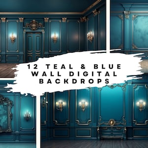 12 Digital Backdrops of Mansion Wall Interiors (Color Teal) for Wedding, Maternity, Fine Art, Portrait Photography Overlays