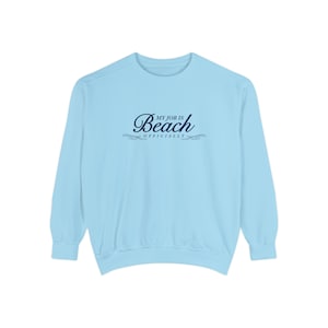 Mi trabajo es sudadera con cuello redondo de playa