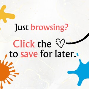 May include: Just browsing? Click the heart to save for later.  A graphic with a black arrow pointing to the right, a yellow, orange, and blue paint splatter, and a heart icon.