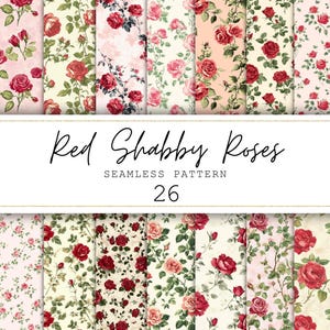 May include: A selection of 26 seamless patterns showcasing red roses on diverse backgrounds. The patterns feature roses with green foliage and stems, set against cream, pink, and white backgrounds. The text "Red Shabby Roses" is displayed.