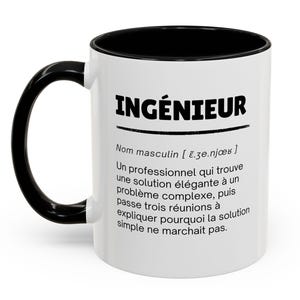 May include: A white ceramic mug with a black handle and interior rim. The front features the black text INGÉNIEUR, followed by the phonetic pronunciation and a humorous French definition describing an engineer as a professional who solves complex problems.