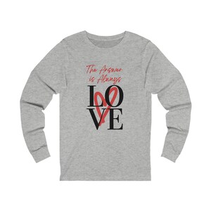 The Answer is Love Long Sleeve Tee