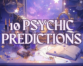 10 Psychic Predictions, Tarot Reading, Psychic Reading, Telepathic Reading, Same Hour, Accurate Reading, Detailed Reading, Future Reading