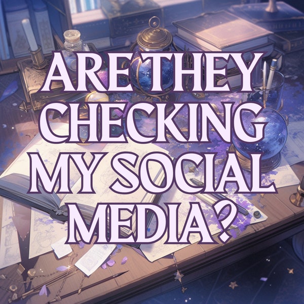 Are they checking on my social media? Are they stalking me online? 5 Card Tarot Reading Psychic Reading Clairvoyant Accurate Same Hour