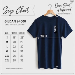 May include: A navy blue Gildan 64000 softstyle t-shirt displayed on a hanger. The image includes a size chart with measurements in inches, and the text "Oops Shirt Happened - CUSTOM PRINT SHOP".