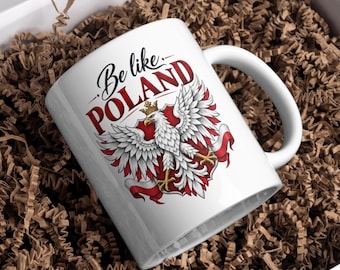 Be Like Poland Fashion™ Mug, Polish Pride Coffee Mug, Gift, Polish Heritage Cup, Polska Mug, Polish American Gift, 11 oz, Be Like Poland