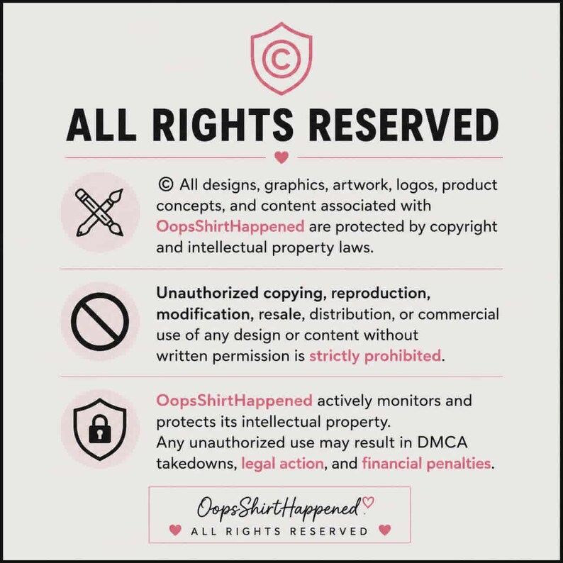 May include: A cream-colored graphic with the text "ALL RIGHTS RESERVED" in bold black letters. The text is accompanied by copyright symbols and a statement about intellectual property rights, including "OopsShirtHappened".