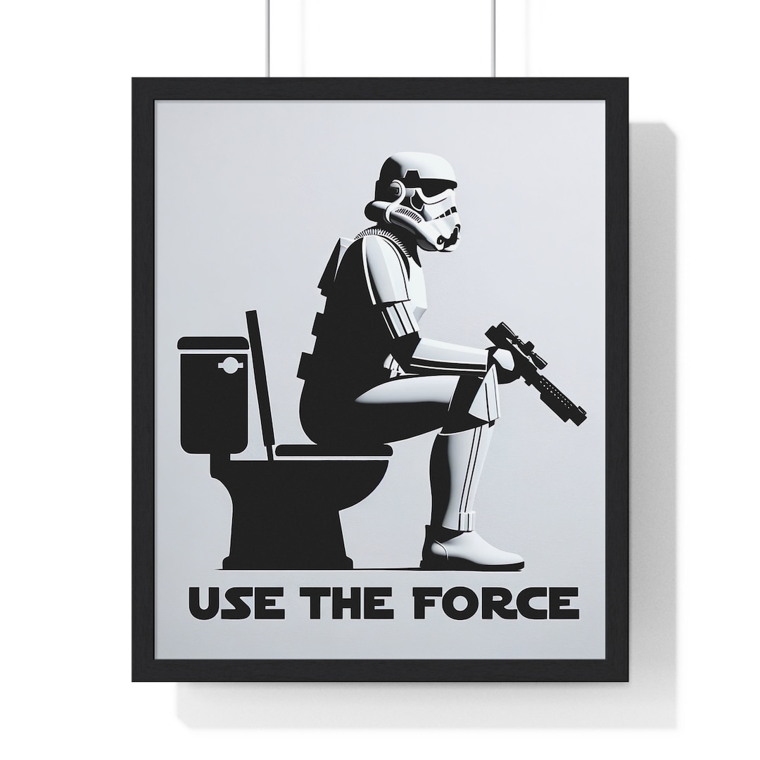 Star Wars Stormtrooper Use the Force Art Print, Stormtrooper Art, Funny