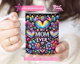 Best Mom Ever Mug Wrap PNG | Mothers Day Sublimation Mug Design | 11oz 15oz for Instant Digital Download | Mothers Day Gift Idea