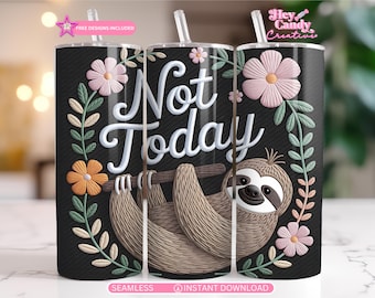 Sloth Tumbler Wrap: Lustiges 'Not Today' Design (20 Unzen digitaler Download)