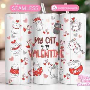 Meine Katze ist mein Valentine Tumbler Wrap | Niedliche Katzen Nahtlos 20 Unzen Skinny Sublimationsdesign | PNG sofortiger digitaler Download | Katzenliebhaber