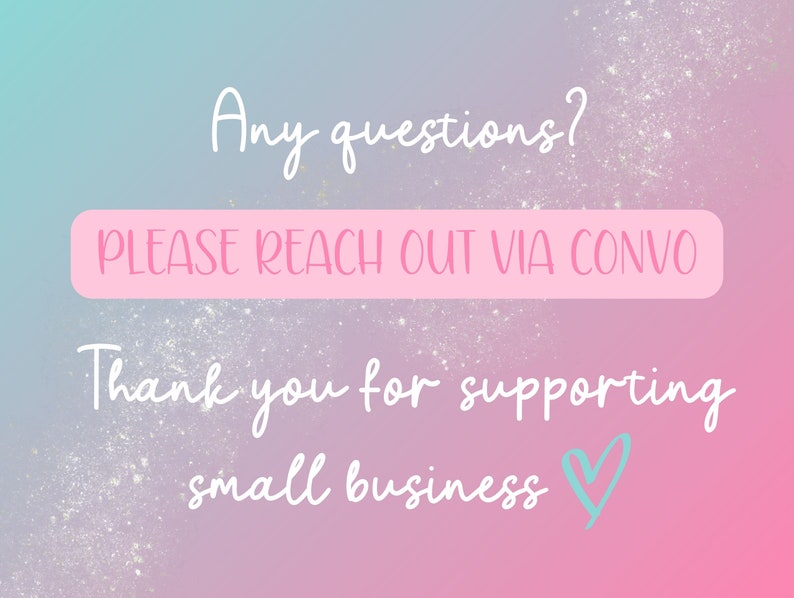 Pu&ograve; includere: Uno sfondo sfumato rosa e blu con testo bianco che recita "Any questions? PLEASE REACH OUT VIA CONVO Thank you for supporting small business." Un cuore blu chiaro &egrave; accanto al testo.