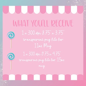 Pu&ograve; includere: Sfondo a righe rosa e bianco con il testo "WHAT YOU'LL RECEIVE" in bianco. Due immagini di lecca-lecca a spirale rosa e blu su bastoncini. Il testo sotto i lecca-lecca descrive i file di download digitale inclusi: "1x 300 dpi 8,75 x 3,75 file png trasparente per tazza da 11 oz" e "1x 300 dpi 9,75 x 4,75 file png trasparente per tazza da 15 oz".