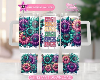 May include: White tumbler with a floral design featuring pink, purple, and teal sunflowers. The tumbler has a handle and says "F*ck Everything" in rainbow colors.