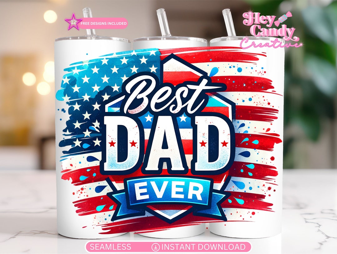 Best Dad Ever Fathers Day Tumbler Wrap | Seamless 20oz Skinny ...