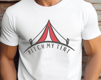 Funny Pitch My Tent Dirty Adult Bella Canvas Tee Unhinged Tee Inappropriate Dirty T Shirt Exchange, Funny Adult Saying Raunchy Gag Gift
