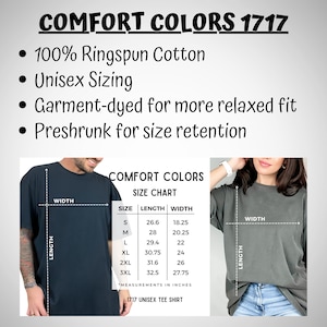 May include: Size chart for a unisex t-shirt made of 100% ringspun cotton. The chart shows the length and width measurements in inches for sizes S, M, L, XL, 2XL, and 3XL. The text "COMFORT COLORS 1717 UNISEX TEE SHIRT" is at the bottom of the chart.