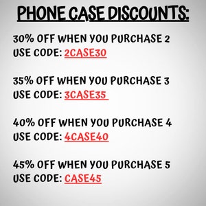 May include: A graphic with text that reads "PHONE CASE DISCOUNTS:" and lists discounts for purchasing multiple phone cases. The discounts are 30% off for 2 cases, 35% off for 3 cases, 40% off for 4 cases, and 45% off for 5 cases. Each discount has a corresponding discount code: 2CASE30, 3CASE35, 4CASE40, and CASE45.