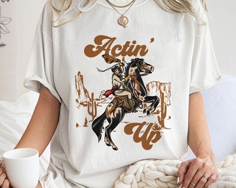 Actin up cowgirl paard shirt, trending uniseks tee shirt, uniek shirt cadeau, western cowgirls sweater hoodie, Saddle Up Buttercup shirt