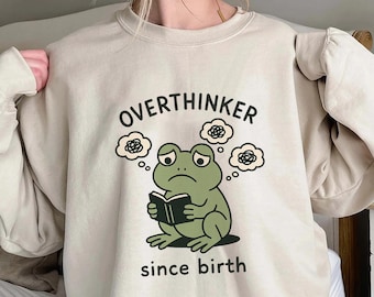 Shirt Overthinker Since Birth, trending T-shirt uniseks, uniek shirtcadeau, sweatshirt angstige kikker boekenliefhebber, hoodie grappige kikker