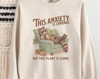 Raccoon Plant Lover Sweatshirt, Funny Anxiety Plant Parent Hoodie