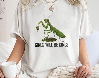 Koszulka feministyczna Girls Will Be Girls z owadami, modna koszulka unisex, wyjątkowy prezent, zabawna bluza z modliszką, bluza z kapturem z czarnym humorem