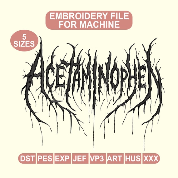 Acetaminophen Black Metal Embroidery File,Gothic Text Embroidery Design,Machine Embroidery File Dst Pes Exp Jef Vp3 Art Hus Xxx