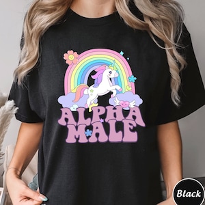 Ironic Alpha Male Unicorn Rainbow Shirt, Unicorn Funny Unisex Tee, Funny Funny Graphic Tee, Offensive Weird Shirt, Sweatshirt Hoodie