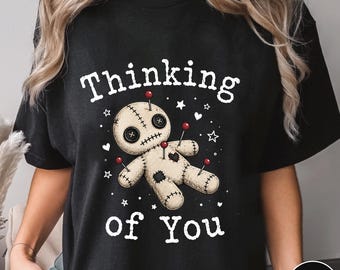 Thinking Of You Shirt, Spooky Cute Voodoo Doll Tee, Gothic Humor Sweatshirt,Creepy Cute Witchy Aesthetic Hoodie, Dark Humor Halloween Top