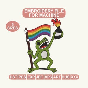 May include: An embroidery file for machine embroidery featuring a green frog holding a rainbow flag and a bottle with a flame. The design includes the text "Embroidery File For Machine" and "5 Sizes". File formats include DST, PES, EXP, JEF, VP3, ART, HUS, and XXX.
