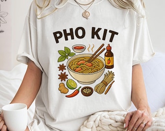 Funny Pho Kit Shirt,Trending Unisex Tee Shirt,Unique Shirt Gift,Vietnamese Pho Noodle Bowl Sweatshirt,Asian Food Lover Hoodie