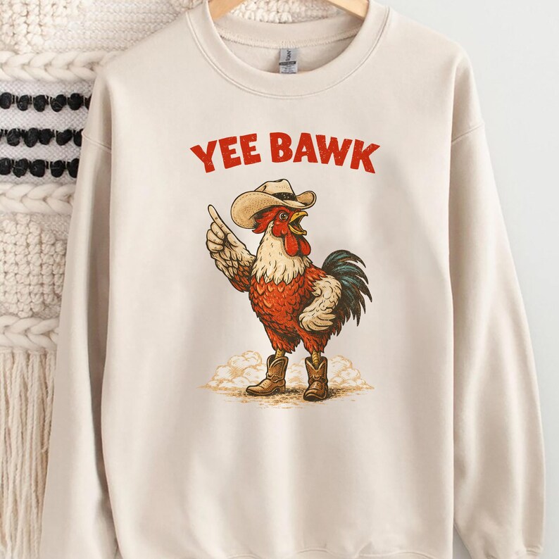 Yee Bawk Shirt,funny Chicken Cowboy Sweatshirt,western Humor Cowboy ...