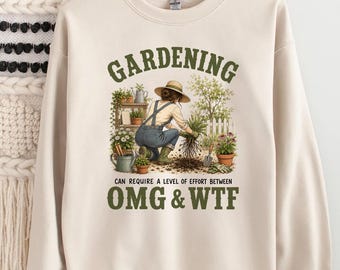 Gardening Humor Sweatshirt, Funny Plant Lover Hoodie, Gardener Gift