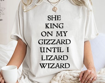 She King On My Gizzard Until I Lizard Wizard Shirt,Trending Unisex Tee Shirt,Unique Shirt Gift, She King On My Gizzard Until I Lizard Wizard