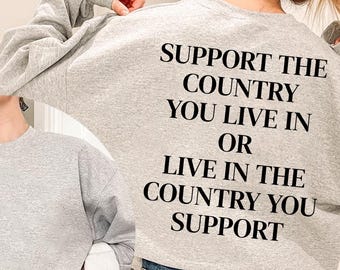 Support Your Country Sweatshirt, Quote Typography, Minimalist Text Hoodie