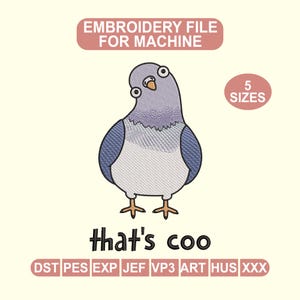Op de afbeelding: Een borduurbestand voor machinaal gebruik met een cartoon duif met een vragende uitdrukking. De tekst "that's coo" staat eronder. De afbeelding bevat de tekst "EMBROIDERY FILE FOR MACHINE" en "5 SIZES".
