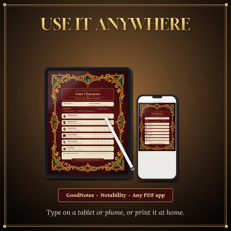 May include: A tablet and a smartphone displaying a digital character sheet with ornate gold and jewel-toned borders. A white stylus rests on the tablet screen. The text reads USE IT ANYWHERE, GoodNotes, Notability, Any PDF app, and Type on a tablet or phone, or print it at home.