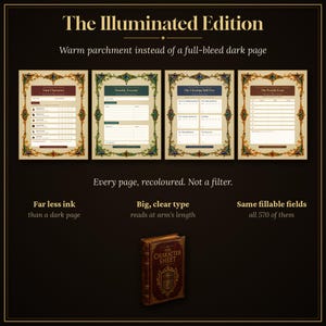 May include: The Illuminated Edition character sheet set features four pages with warm parchment backgrounds and ornate, colorful borders. A brown book titled The Character Sheet is displayed below. Text highlights include far less ink, big clear type, and 570 fillable fields for character tracking.