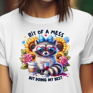 Bit Of a Mess But Doing My Best Anxiety PNG, Funny Design, Sublimation Design Digital Download PNG Instant Digital cute raccoon png