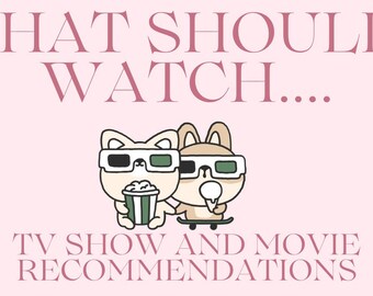 TV show and movie recs