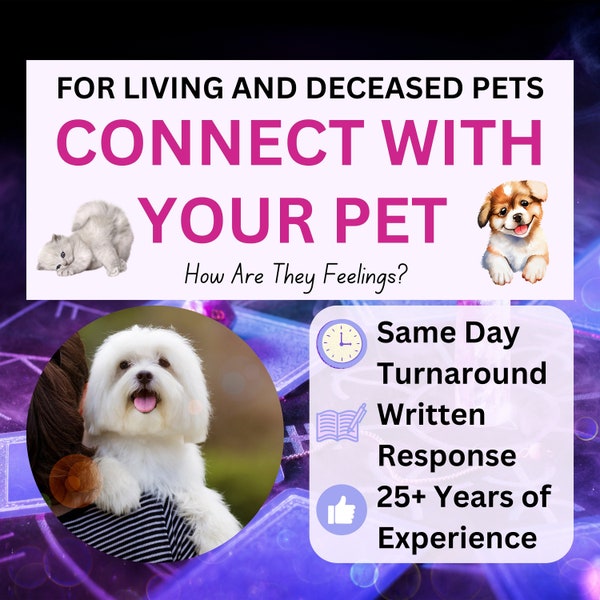 PET Psychic Reading-Same Day; Channeled Message From Your Pet; Dog Psychic Reading; Cat Reading; Message From Your Pet to Grieving Owner
