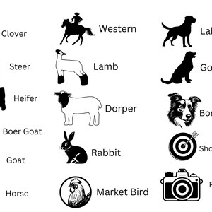 May include: Black and white illustrations of various animals and objects, including a clover, steer, heifer, lamb, dorper, goat, boer goat, rabbit, horse, market bird, western rider, lab, golden retriever, border collie, shooting target, and a camera. The words "Clover", "Steer", "Heifer", "Lamb", "Dorper", "Boer Goat", "Goat", "Rabbit", "Horse", "Market Bird", "Western", "Lab", "Golden", "Border Collie", "Shooting Sports", and "Photography" are written below each image.
