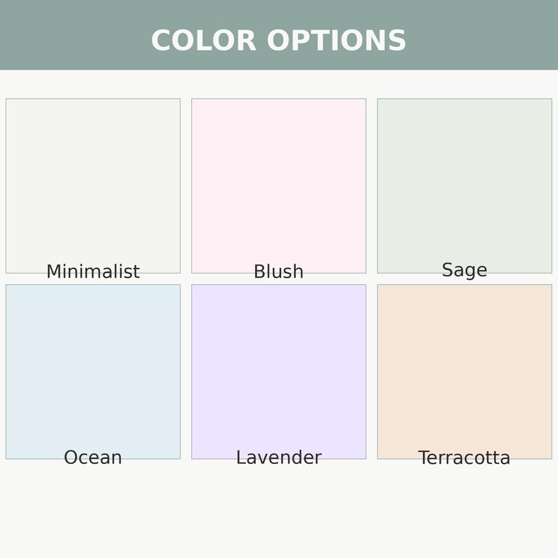 May include: A color chart featuring six square swatches labeled with text. The colors include white labeled Minimalist, light pink labeled Blush, pale green labeled Sage, light blue labeled Ocean, light purple labeled Lavender, and peach labeled Terracotta.