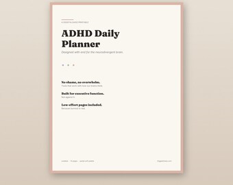 May include: A digital printable titled "ADHD Daily Planner" with a light pink border. The text includes "Designed with and for the neurodivergent brain." Additional text highlights features like "No shame, no overwhelm" and "Low-effort pages included."
