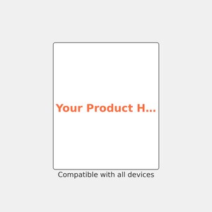 May include: A rectangular white digital display frame with a thin black border. The center features the orange text Your Product H... and the bottom text reads Compatible with all devices in a small, dark gray sans-serif font.