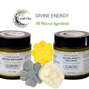 May include: Two jars of cream, one labeled "Divine Energy Natural Body Cream" and the other labeled "Divine Energy Natural Beauty Face Cream". Both jars are 4 oz (120 g) and are labeled "All Natural Ingredients" and "All Skin Types". There are also four small, colorful soap bars in the image.