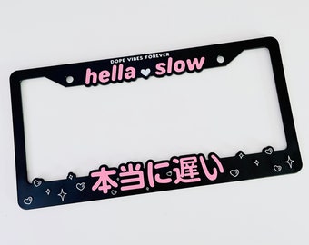 Hella Slow License Plate Frame - Pink