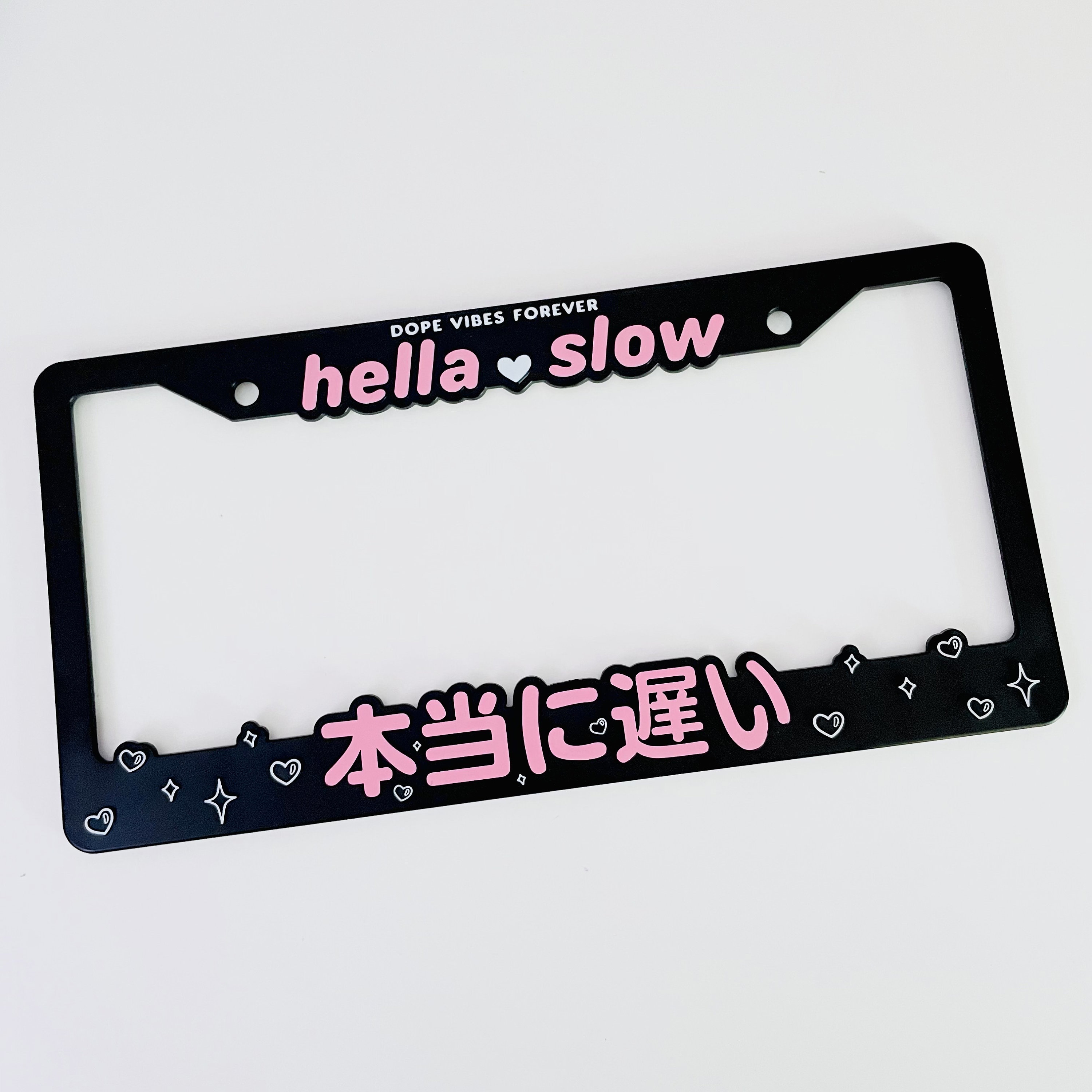 Hella Slow License Plate Frame - Pink