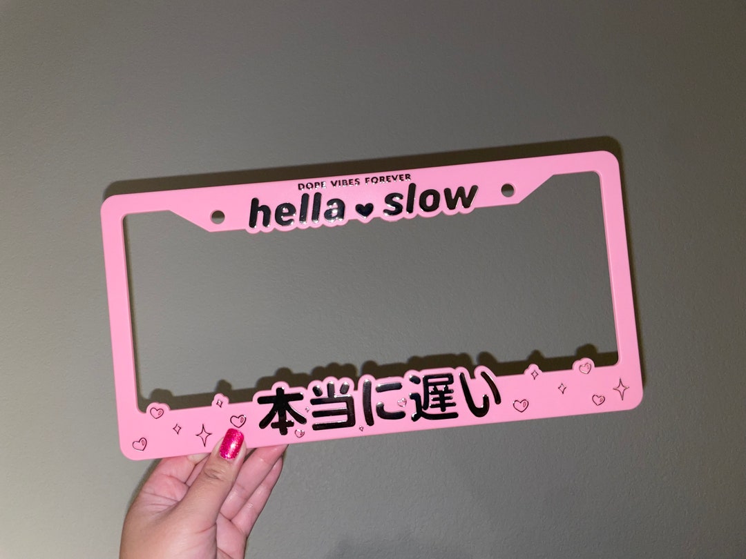 Hella Slow License Plate Frame PINKCHROME Etsy