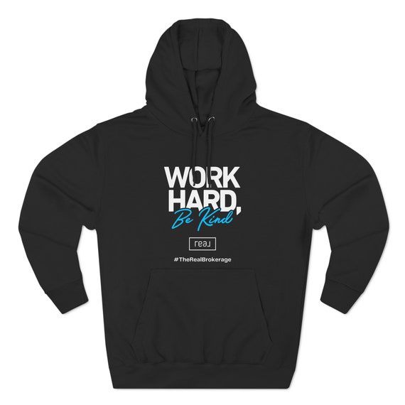 New Real Logo Work Hard Be Kind #TheRealBrokerage Pullover Hoodie